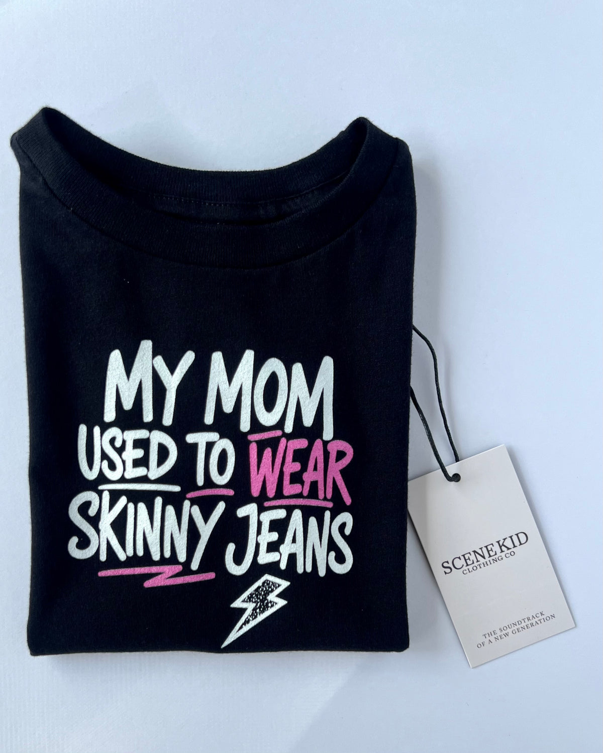 My Mom Used to Wear Skinny Jeans Toddler Tee — Black